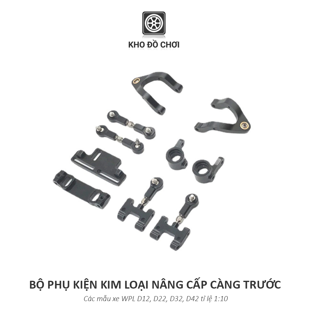 Bộ phụ kiện kim loại nâng cấp càng trước xe WPL D12, D22, D32, D42 tỉ lệ 1:10