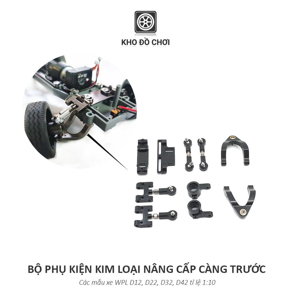 Bộ phụ kiện kim loại nâng cấp càng trước xe WPL D12, D22, D32, D42 tỉ lệ 1:10
