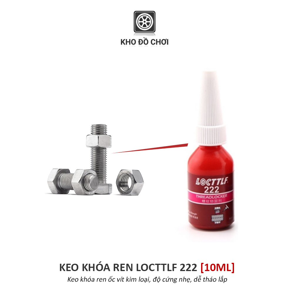Keo khóa ren LocTTLF 222, 243 chống tuôn ốc, độ cứng nhẹ & vừa