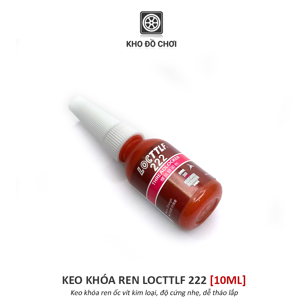 Keo khóa ren LocTTLF 222, 243 chống tuôn ốc, độ cứng nhẹ & vừa