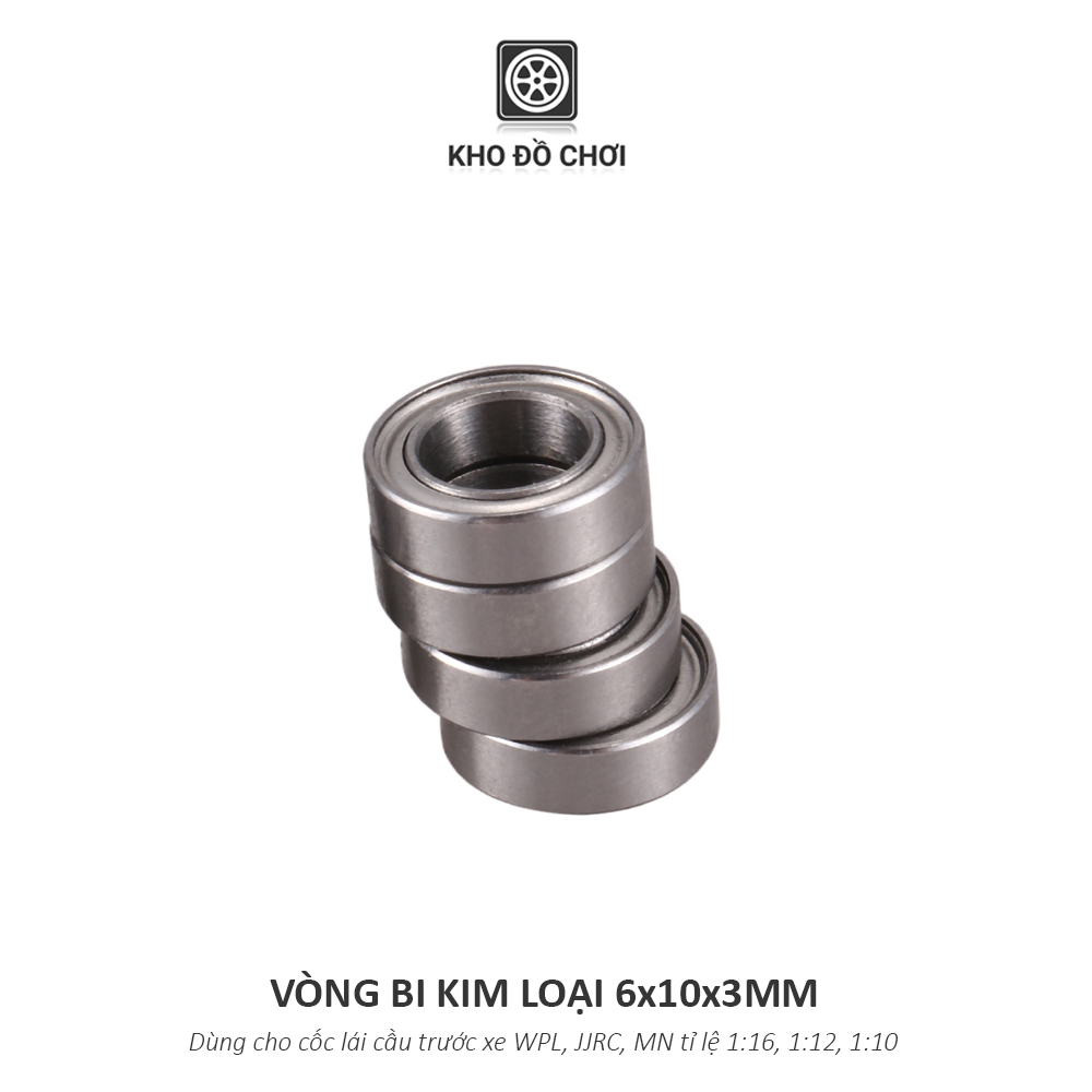 Vòng bi kim loại 6x10x3mm lắp cốc lái cầu trước xe WPL, JJRC, MN tỉ lệ 1:16, 1:12, 1:10
