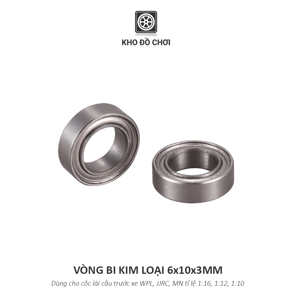 Vòng bi kim loại 6x10x3mm lắp cốc lái cầu trước xe WPL, JJRC, MN tỉ lệ 1:16, 1:12, 1:10