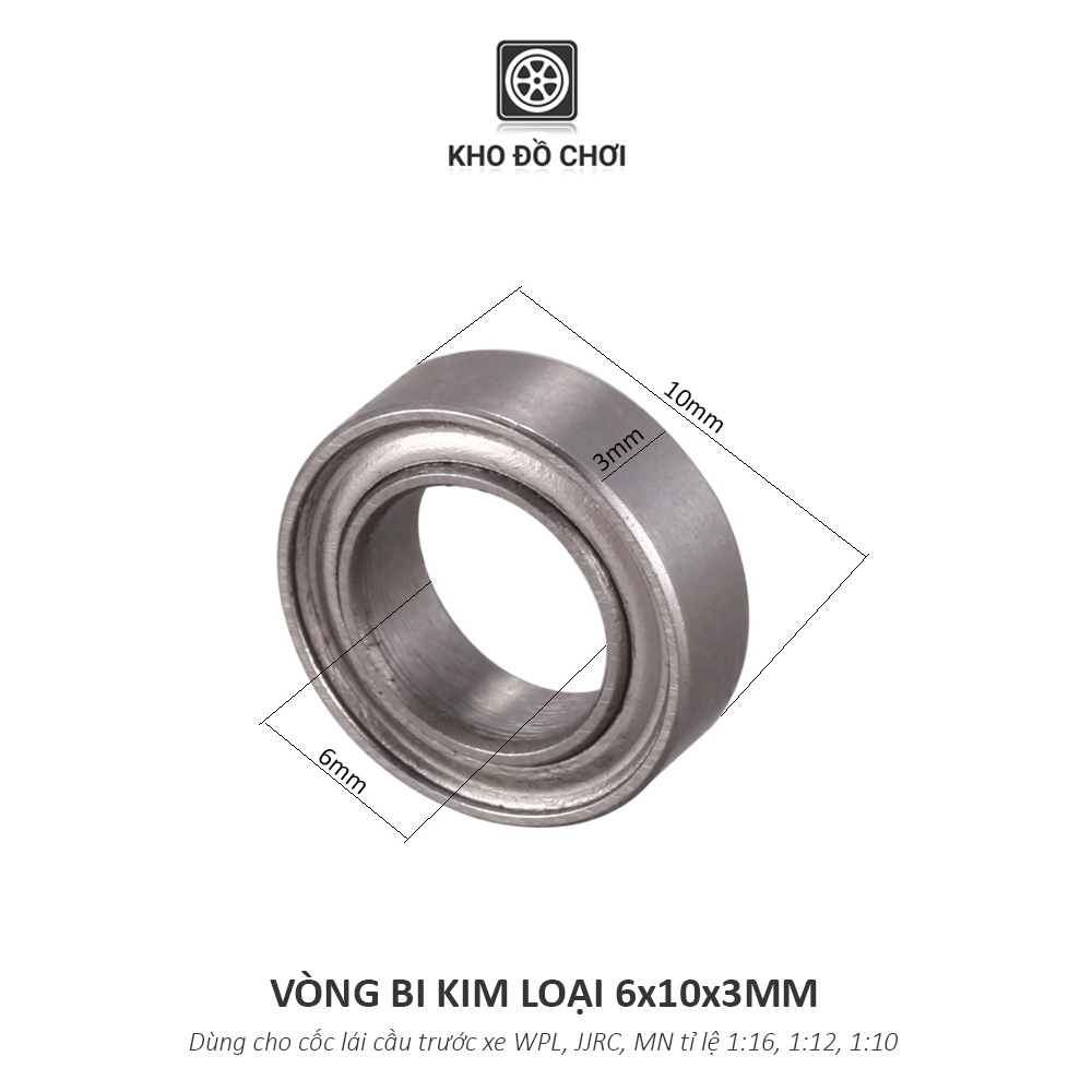 Vòng bi kim loại 6x10x3mm lắp cốc lái cầu trước xe WPL, JJRC, MN tỉ lệ 1:16, 1:12, 1:10