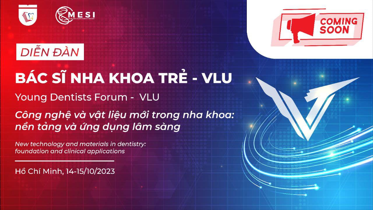 DIỄN ĐÀN BÁC SĨ NHA KHOA TRẺ - VLU 2023 - (YOUNG DENTISTS FORUM – VLU)