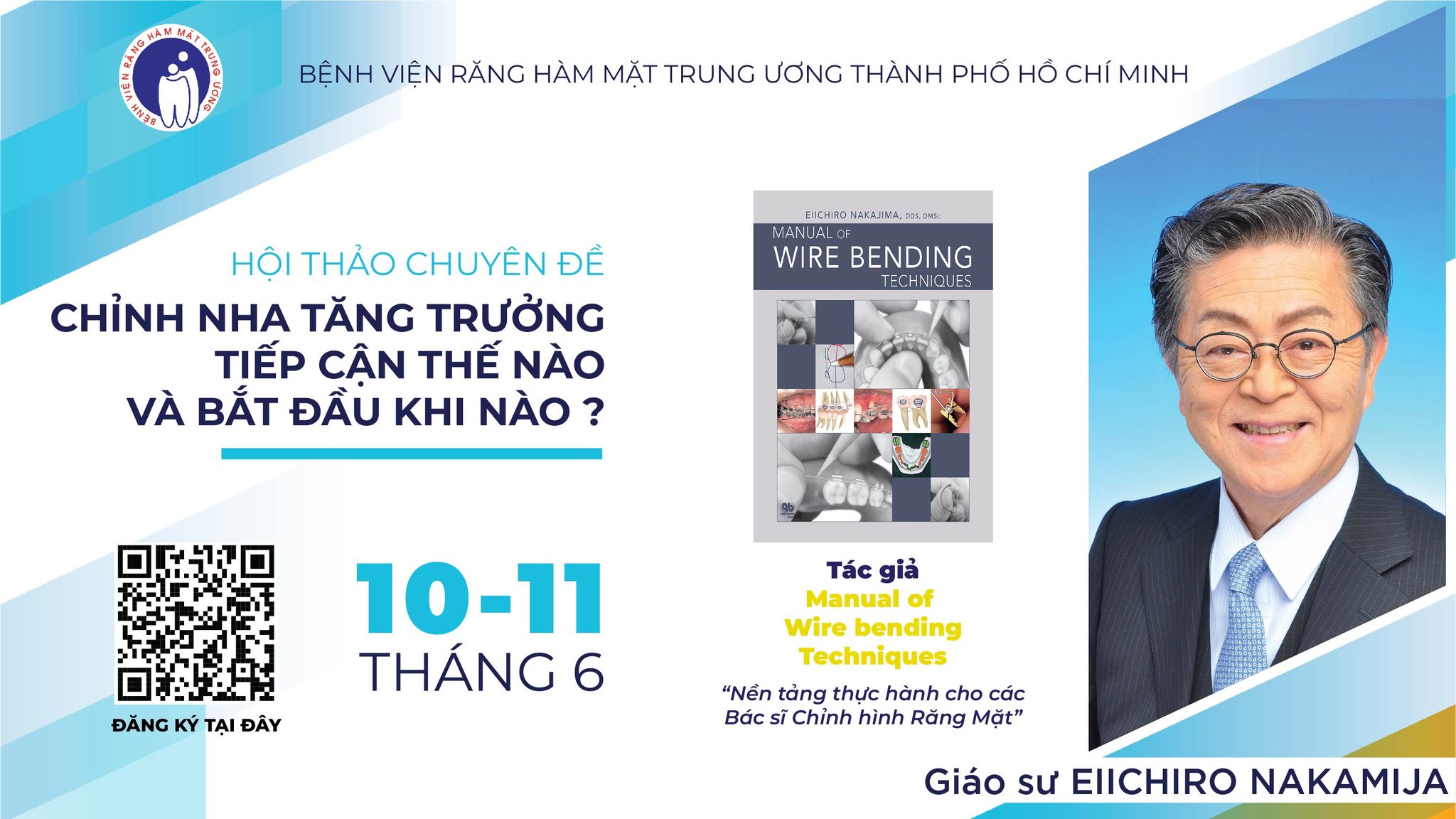 HỘI THẢO CHỈNH NHA NGÀY 10-11/6/2023 TẠI BỆNH VIỆN RĂNG HÀM MẶT TRUNG ƯƠNG THÀNH PHỐ HỒ CHÍ MINH