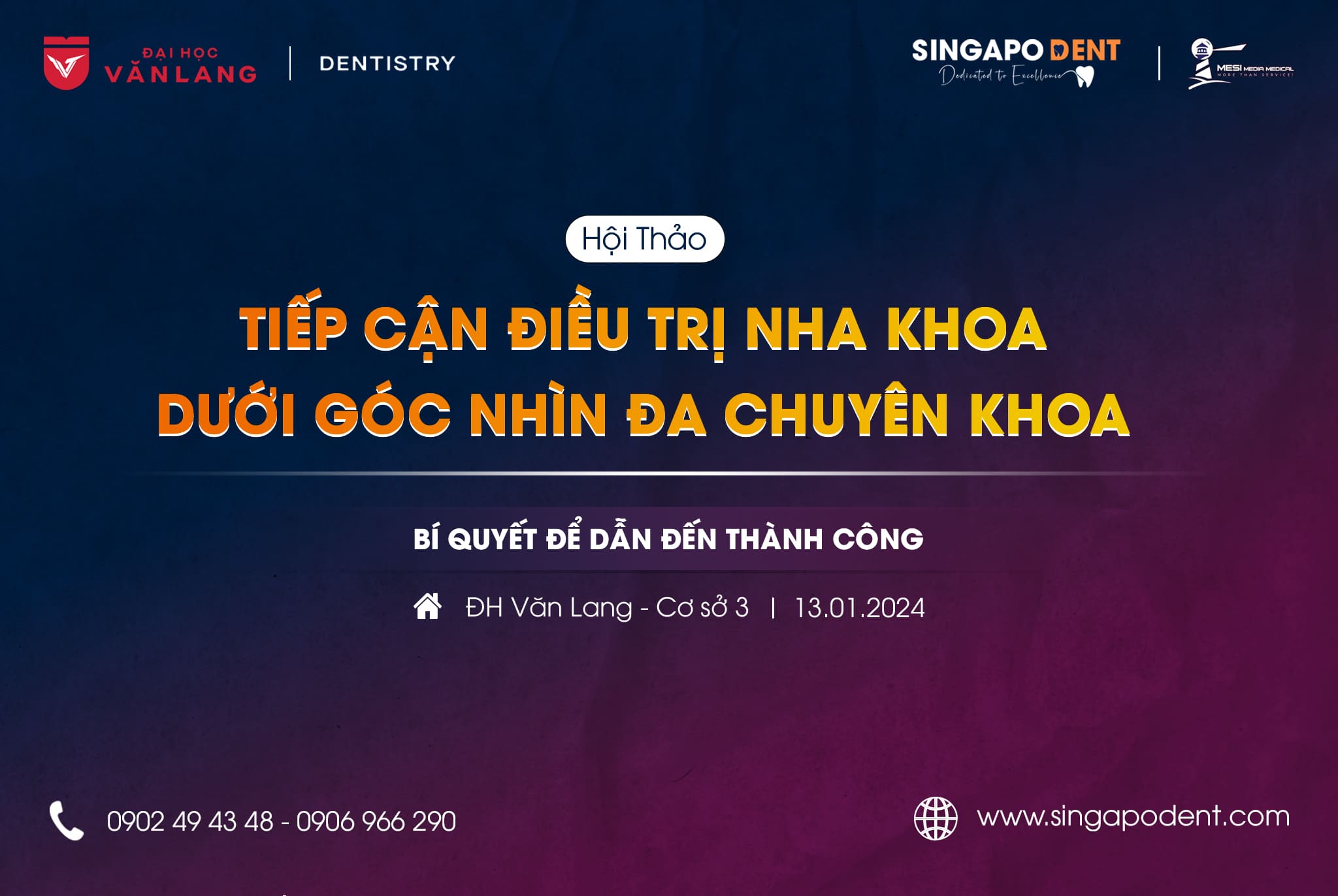 HỘI THẢO “TIẾP CẬN ĐIỀU TRỊ NHA KHOA DƯỚI GÓC NHÌN ĐA CHUYÊN KHOA: BÍ QUYẾT ĐỂ DẪN ĐẾN THÀNH CÔNG”