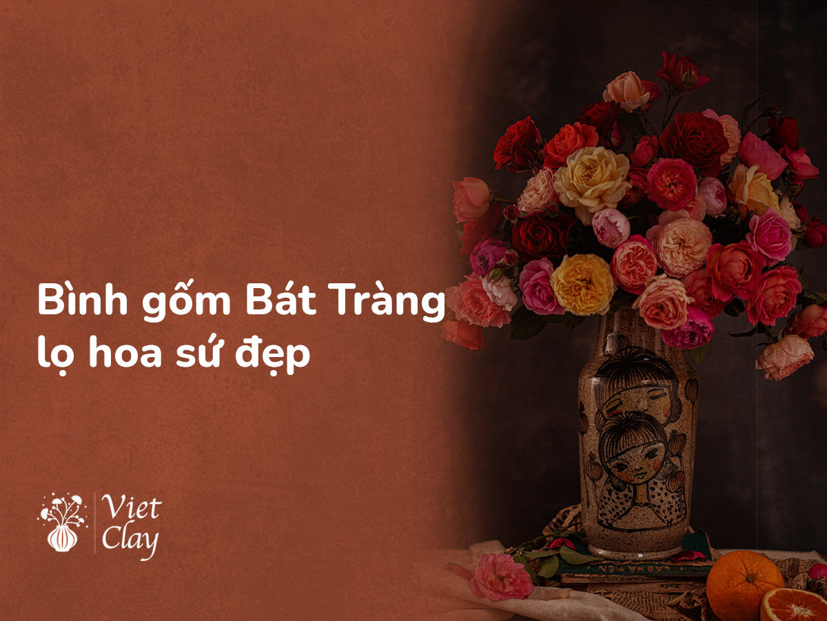 Bình Gốm Bát Tràng: Lọ Hoa Sứ Đẹp (Giá Tốt 2022)
