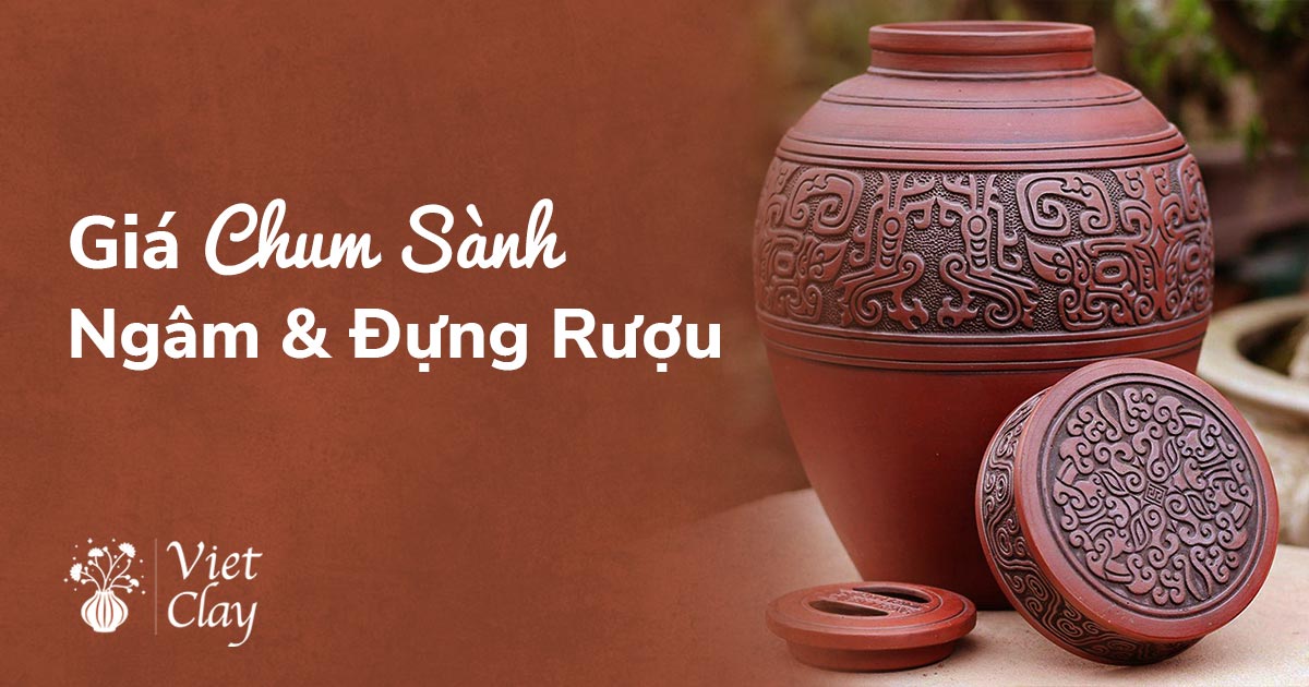 GIÁ CHUM NGÂM RƯỢU: SÀNH ĐỰNG RƯỢU (TỐT 2022)