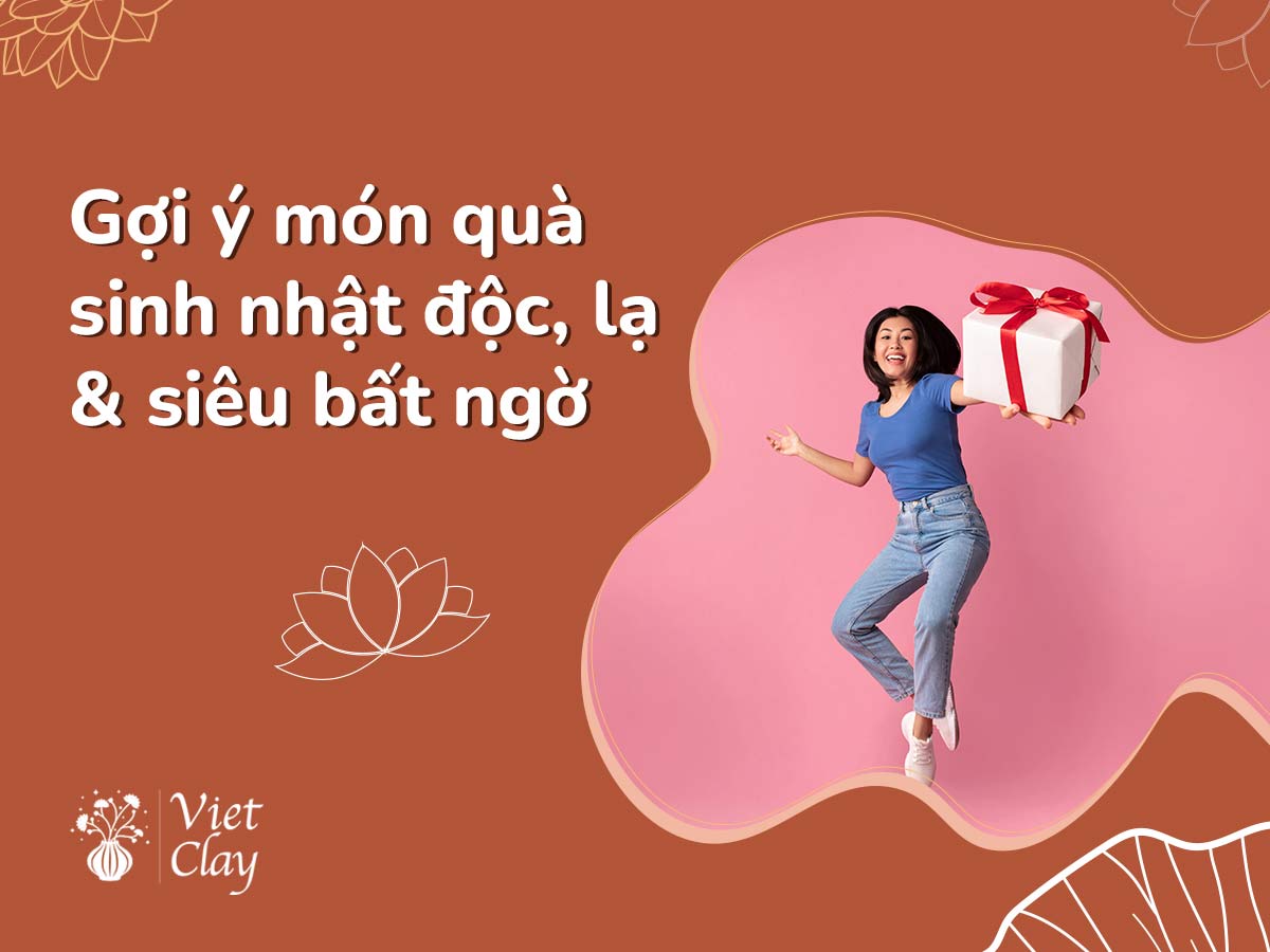 MUA MÓN QUÀ SINH NHẬT ĐỘC ĐÁO & Ý NGHĨA {MỚI 2022}