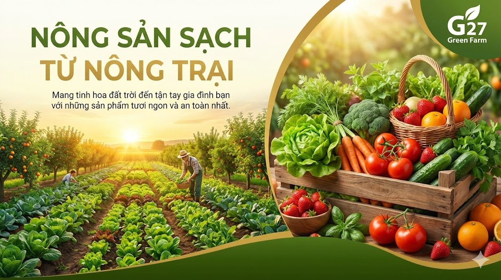 G27 Green farm - Từ trang trại đến bàn ăn