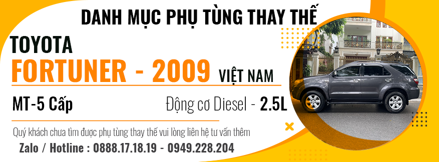 Phụ Tùng xe Toyota Fortuner 2009 Việt Nam Diesel 2.5L Số Sàn 5 Cấp