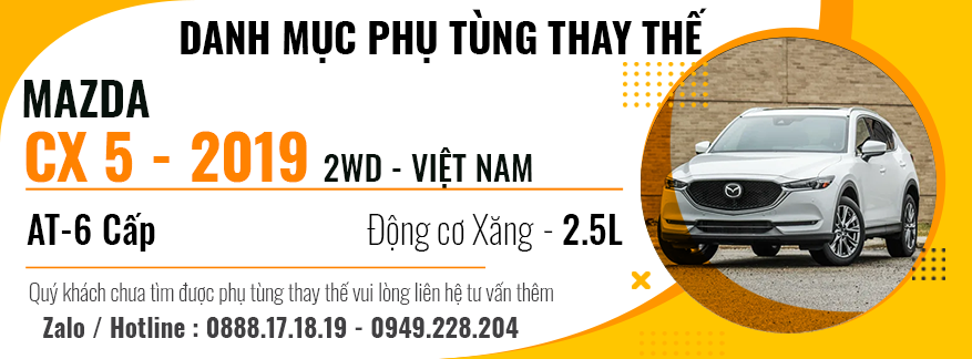 Phụ Tùng Xe  Mazda CX5 2019 2WD Việt Nam 2.5L Số AT 6 Cấp
