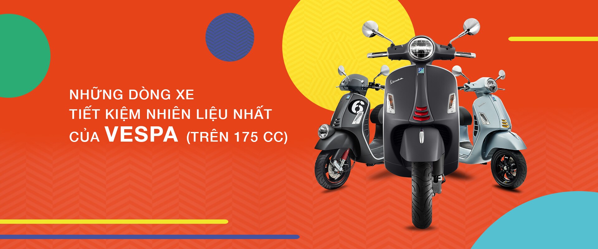 NHỮNG DÒNG XE TRÊN 175CC TIẾT KIỆM NHIÊN LIỆU NHẤT CỦA VESPA