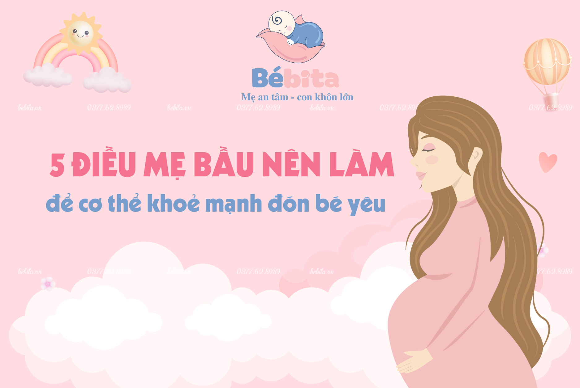 5 ĐIỀU MẸ NÊN LÀM ĐỂ ĐÓN BÉ YÊU