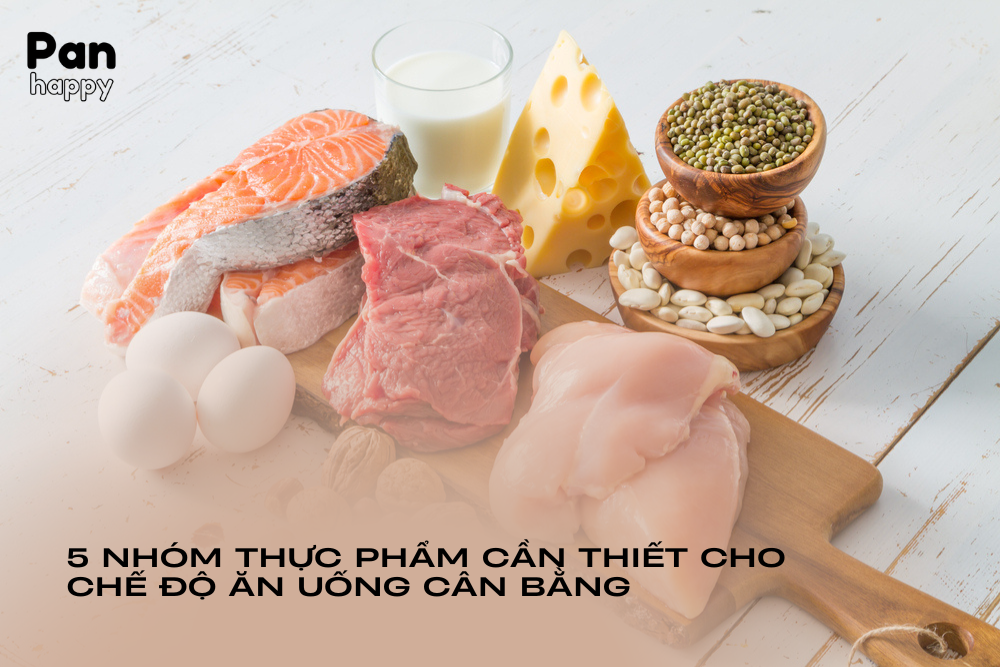 5 nhóm thực phẩm cần thiết cho chế độ ăn uống cân bằng