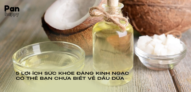 5 lợi ích sức khỏe có thể bạn chưa biết về dầu dừa