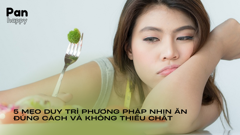 5 mẹo duy trì phương pháp nhịn ăn đúng cách và không thiếu chất