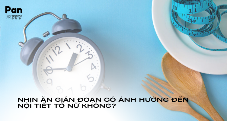 Nhịn ăn gián đoạn có ảnh hưởng đến nội tiết tố nữ không?