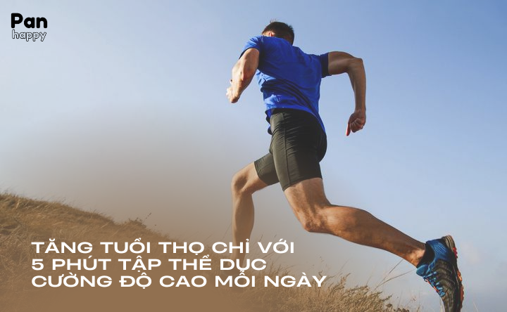 Tăng tuổi thọ chỉ với 5 phút tập thể dục cường độ cao mỗi ngày