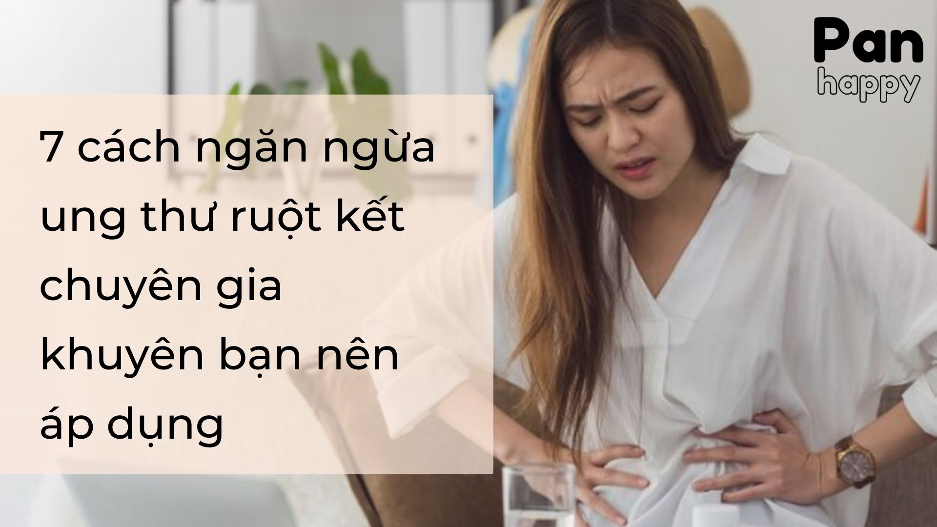 7 cách ngăn ngừa ung thư đại tràng chuyên gia khuyên bạn nên áp dụng