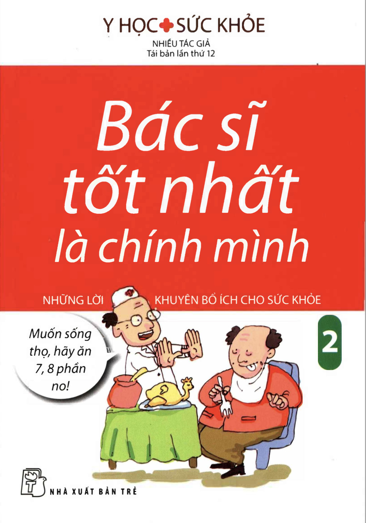 Quà tặng Sức khoẻ: Sách Bác sĩ tốt nhất là chính mình