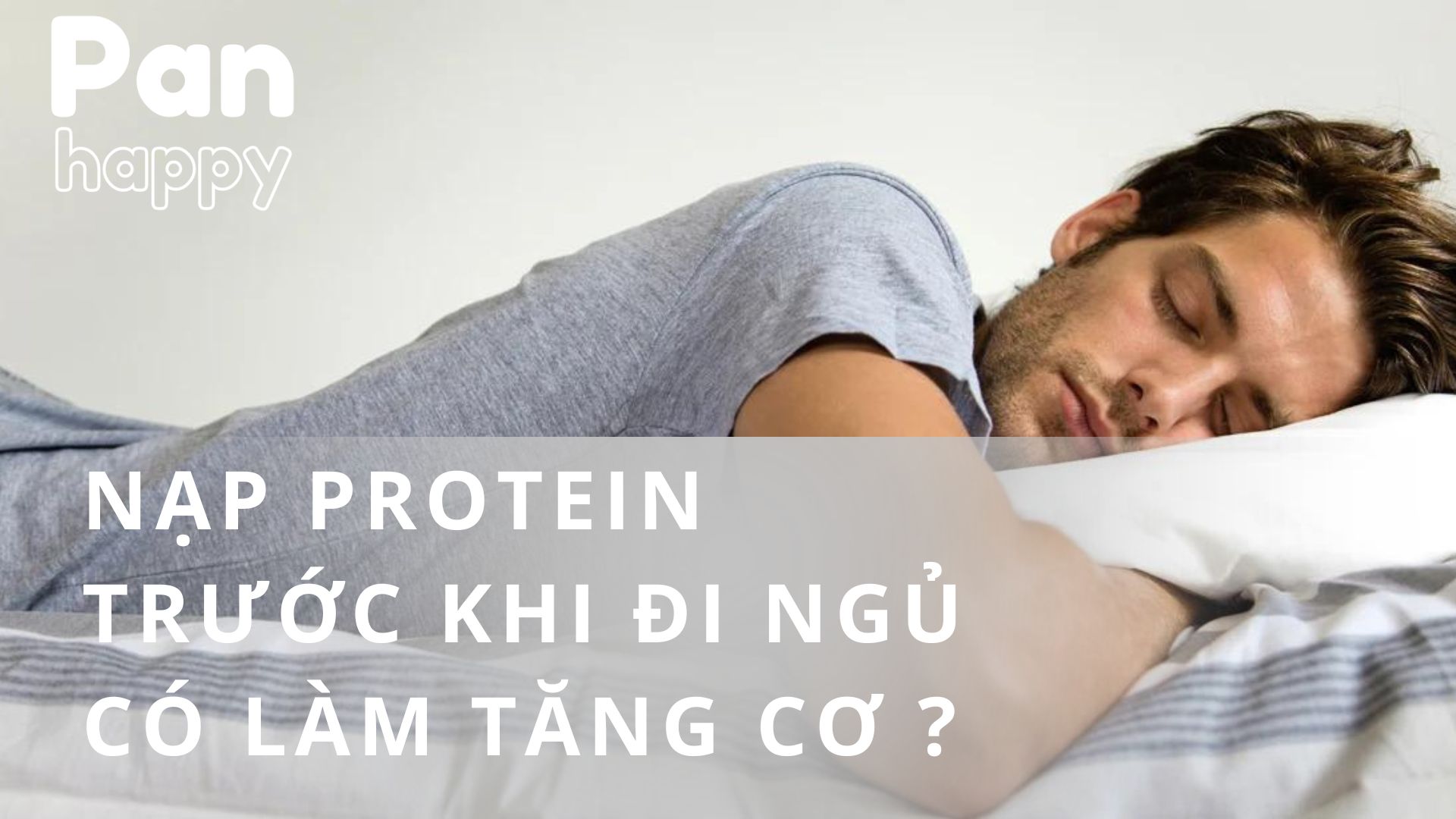 Sử dụng protein trước khi đi ngủ để tăng cơ
