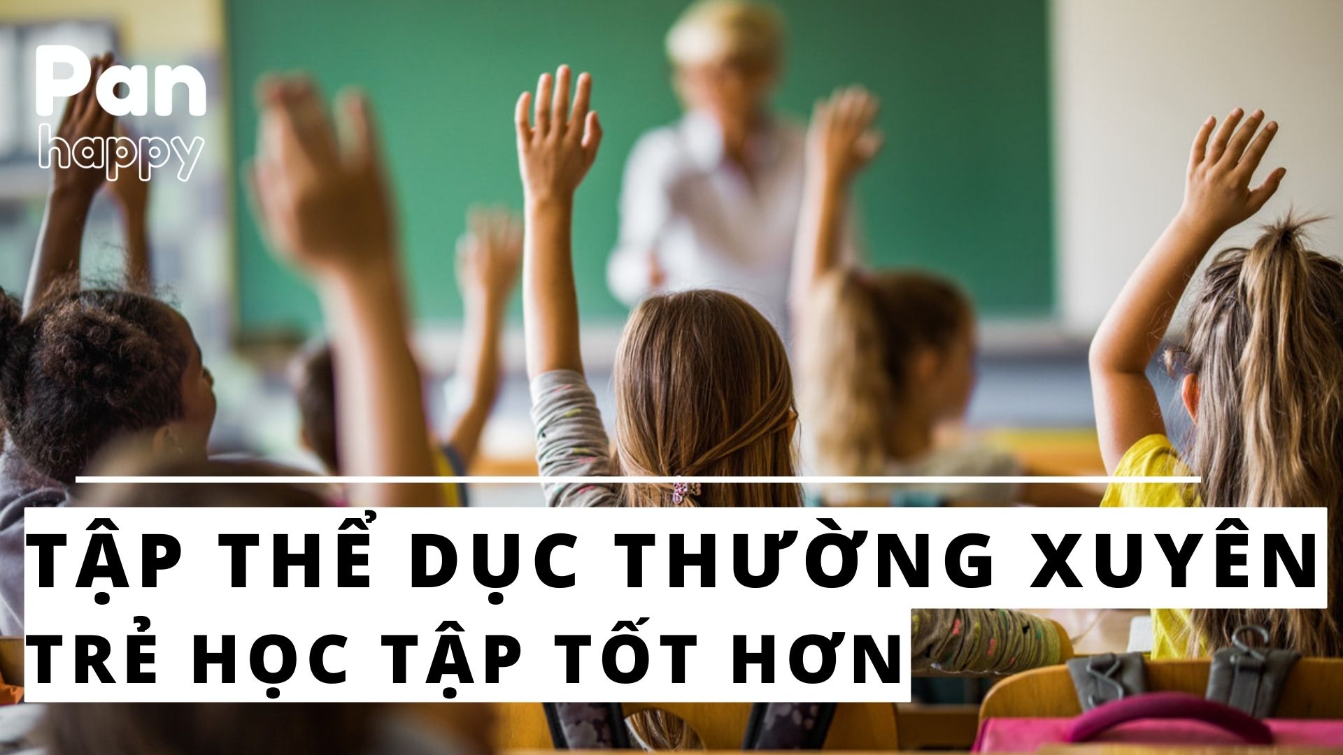 Tập thể dục thường xuyên giúp trẻ học tập tốt hơn