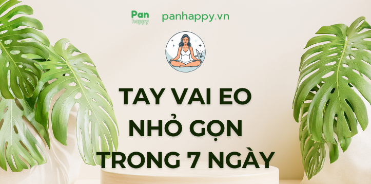 Bài tập trọn combo tay vai eo nhỏ gọn trong 7 ngày