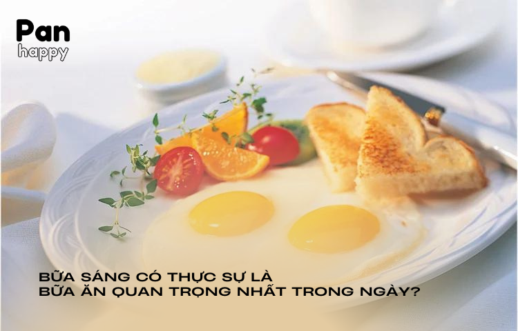 Bữa sáng có thực sự là bữa ăn quan trọng nhất trong ngày?