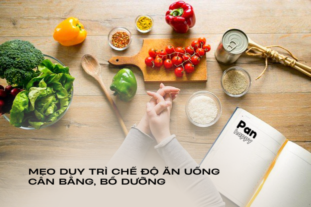 Mẹo duy trì một chế độ ăn uống cân bằng, bổ dưỡng với 4 nhóm thực phẩm