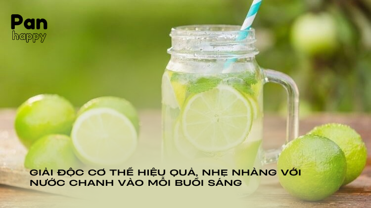 Giải độc cơ thể hiệu quả, nhẹ nhàng nhờ nước chanh vào mỗi buổi sáng