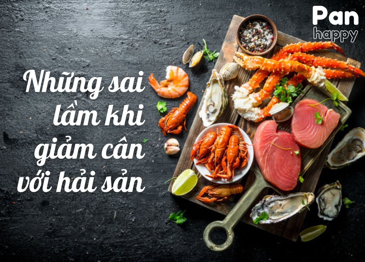 Những sai lầm không nên bỏ qua khi ăn hải sản để giảm cân