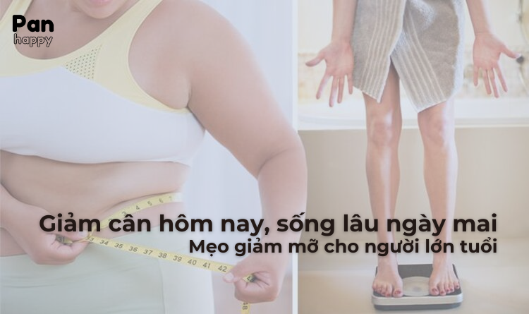 Giảm cân hôm nay, sống lâu ngày mai: mẹo giảm mỡ cho người lớn tuổi