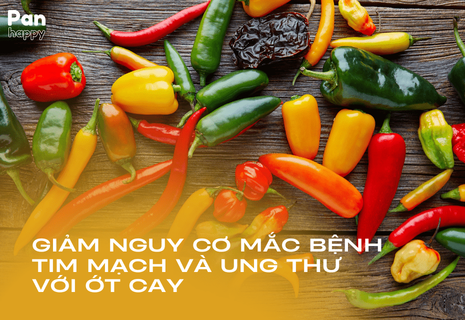 Giảm nguy cơ tử vong vì bệnh tim và ung thư chỉ bằng ớt cay