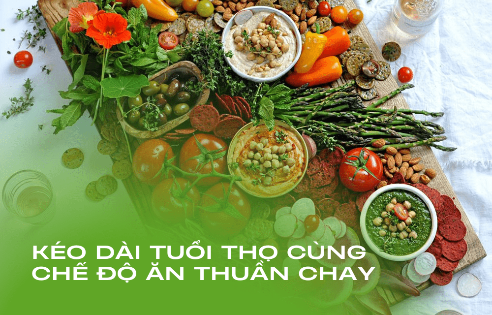 Kéo dài tuổi thọ với chế độ ăn thuần chay