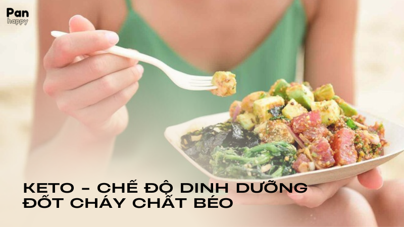 Chế độ dinh dưỡng Keto - bí quyết giảm cân hội chị em không nên bỏ qua