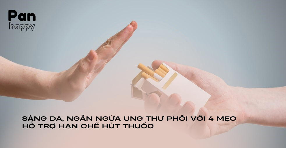 Sáng da, ngăn ngừa ung thư phổi với 4 mẹo hỗ trợ hạn chế hút thuốc