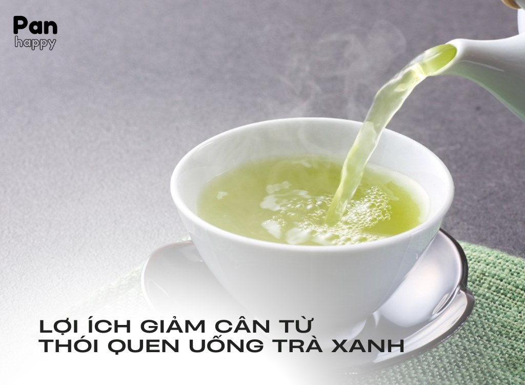Lợi ích giảm cân từ thói quen uống trà xanh