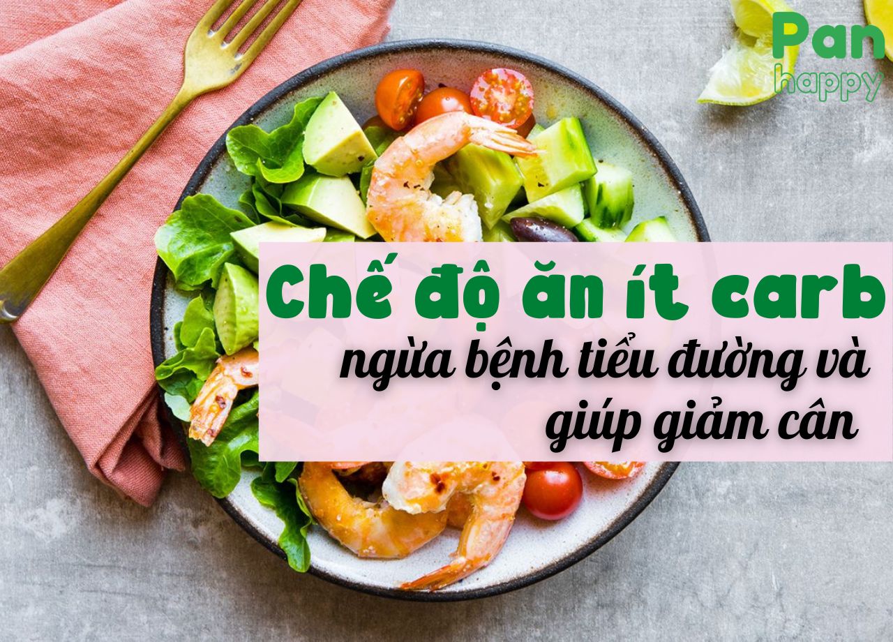 Chế độ ăn ít carb ngăn ngừa bệnh tiểu đường type 2 và giúp giảm cân hiệu quả