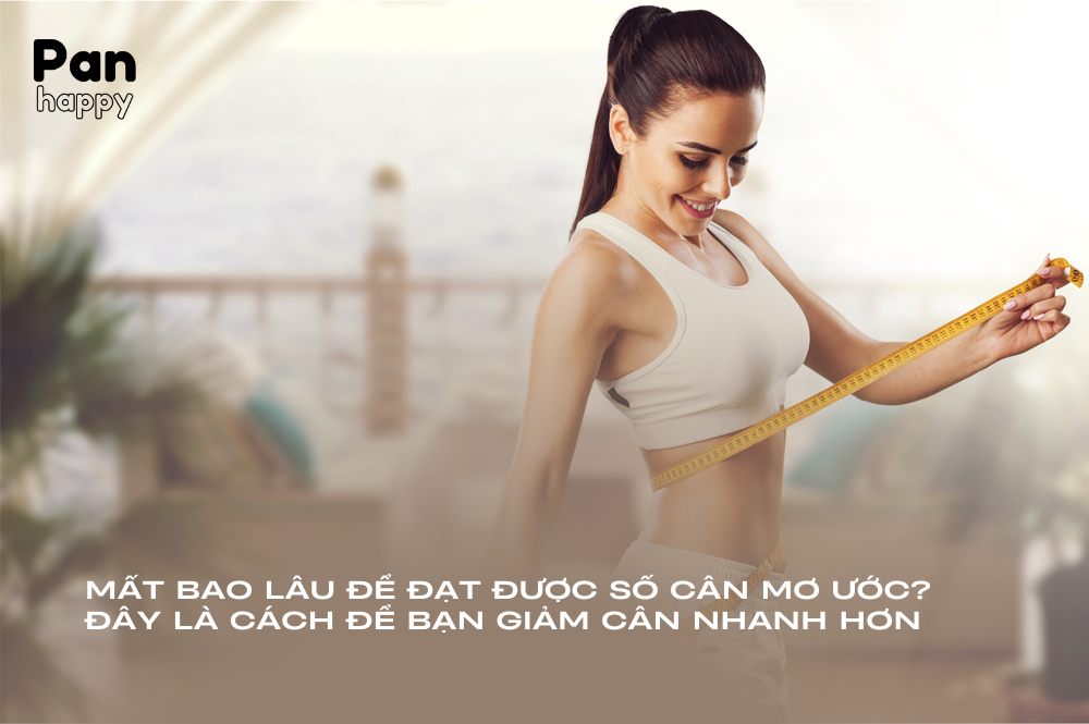 Mẹo để bạn rút ngắn thời gian đạt được số cân mong muốn