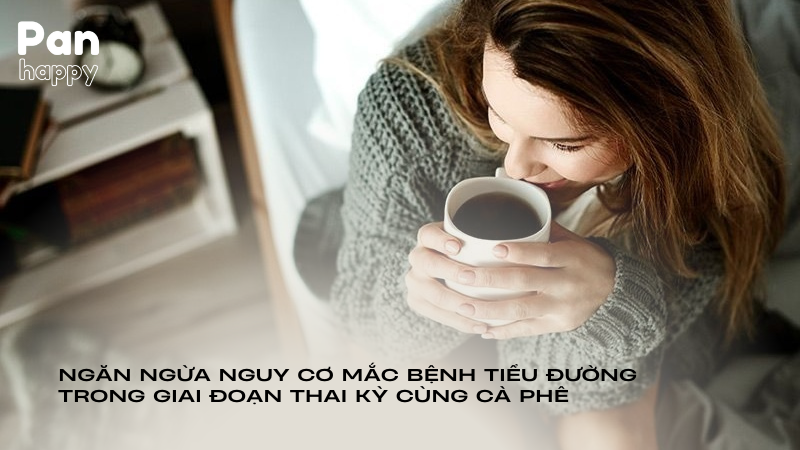 Ngăn ngừa nguy cơ mắc bệnh tiểu đường trong thai kỳ với cà phê