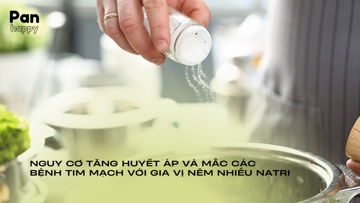 Nguy cơ huyết áp cao và các bệnh tim mạch với gia vị nêm nhiều natri