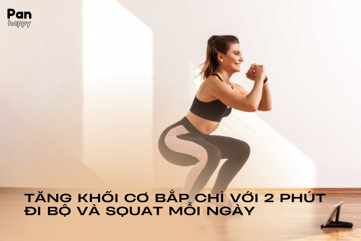 Tăng khối cơ bắp chỉ với 2 phút đi bộ và squat mỗi ngày, bạn biết chưa?