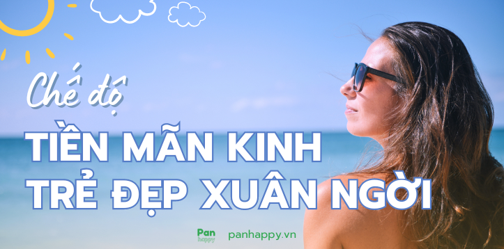 Chế độ tiền mãn kinh trẻ đẹp xuân ngời