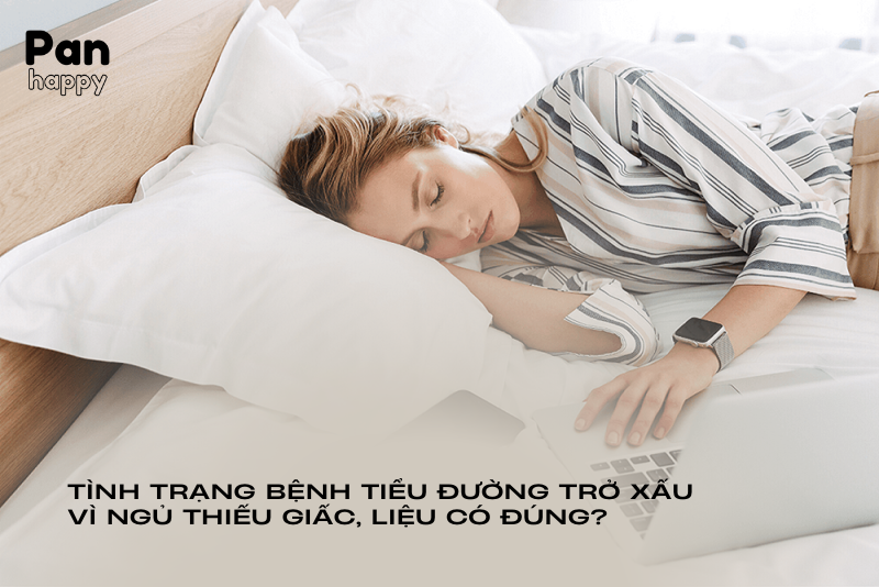 Tình trạng bệnh tiểu đường trở xấu vì ngủ thiếu giấc, liệu có đúng?