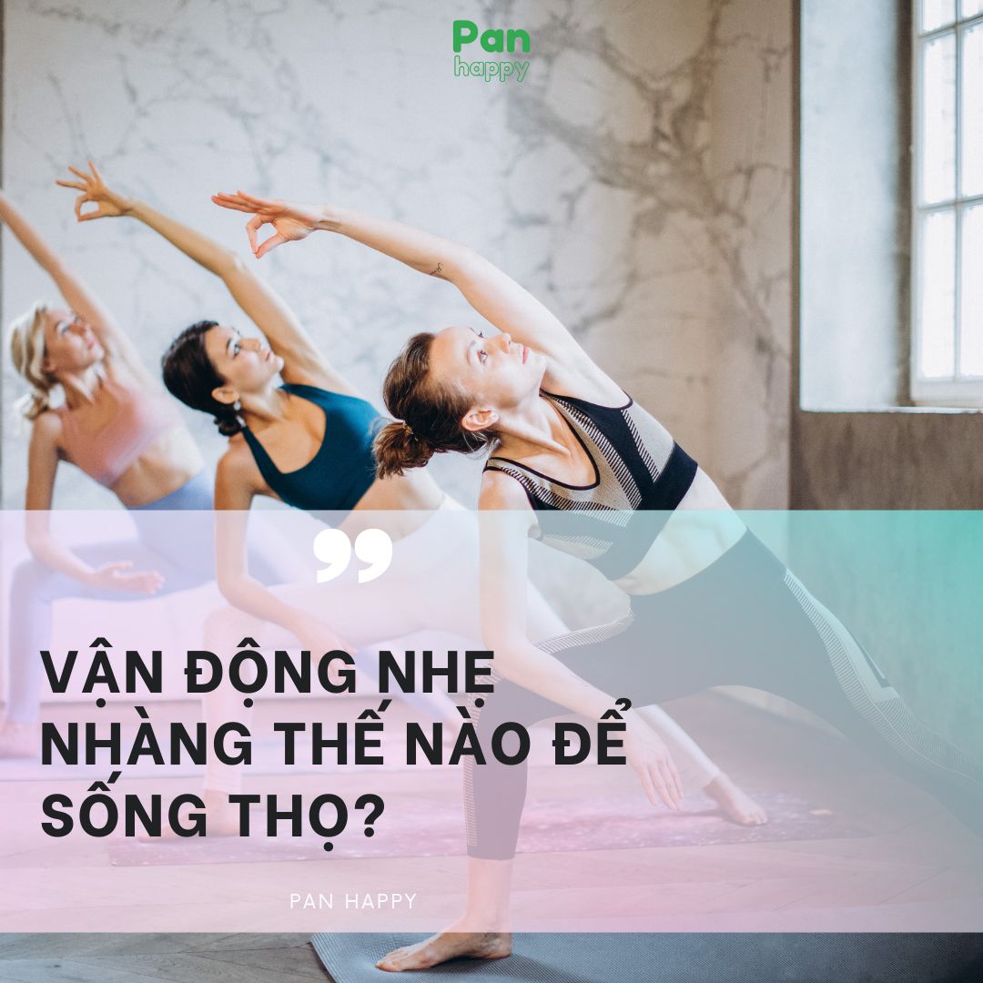 Vận động nhẹ nhàng thế nào để sống thọ?