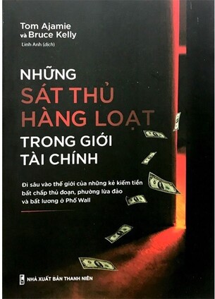 Những Sát Thủ Hàng Loạt Trong Giới Tài Chính