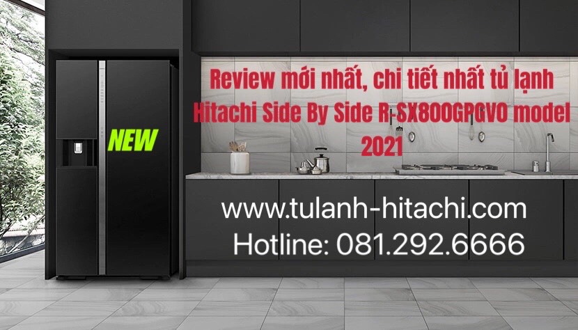 Review tủ lạnh SBS Hitachi R-SX800GPGV0 đầy đủ và chi tiết nhất 2021