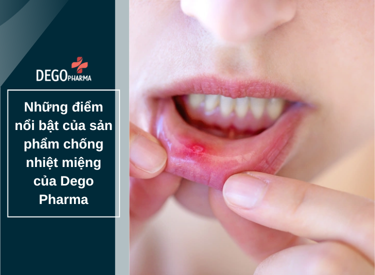Những điểm nổi bật của sản phẩm chống nhiệt miệng của Dego Pharma