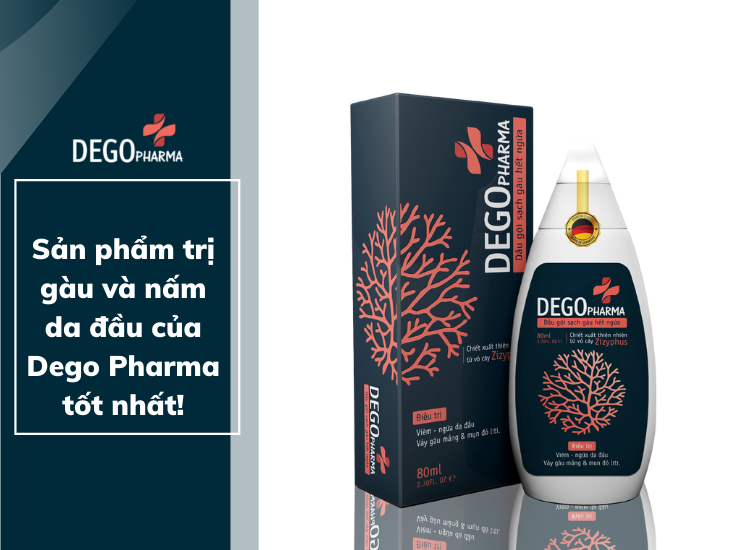 Sản phẩm dầu gội trị gàu và nấm da đầu của Dego Pharma tốt nhất